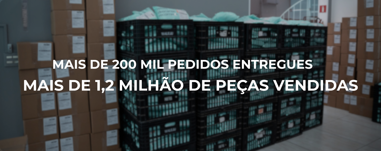 Mais de 200 mil pedidos entregues — Mais de 1,2 milhão de peças vendidas